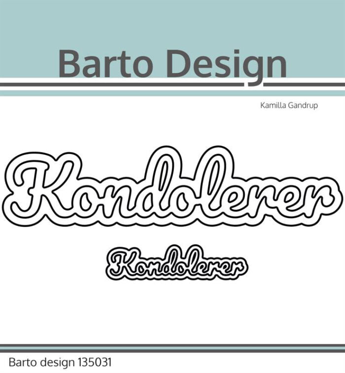 Barto Design die – 135031 – “Kondolerer”