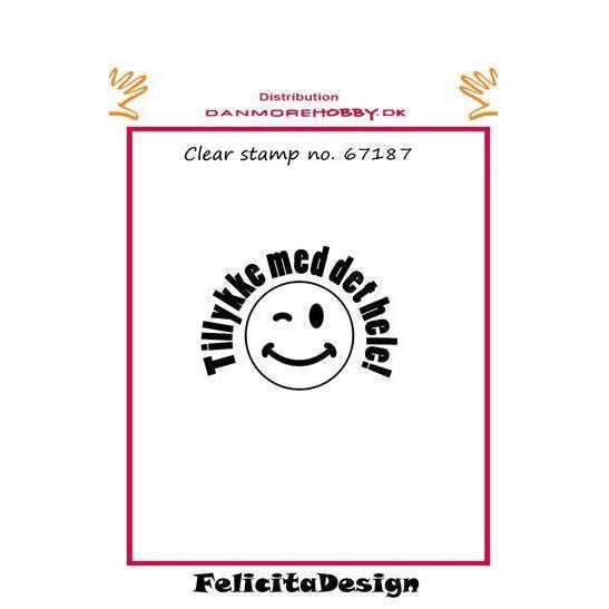 FELICITA DESIGN - TILLYKKE MED DET HELE