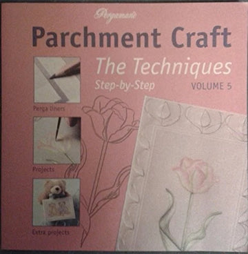Pergamano Parchment Craft: The Techniques Step-by-Step: Volume 5.